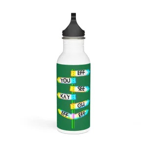 Eff You See Kay Oh Eff Eff Stylish Stainless Steel Water Bottle - Eco-Friendly, Durable, Perfect for On-the-Go - Green