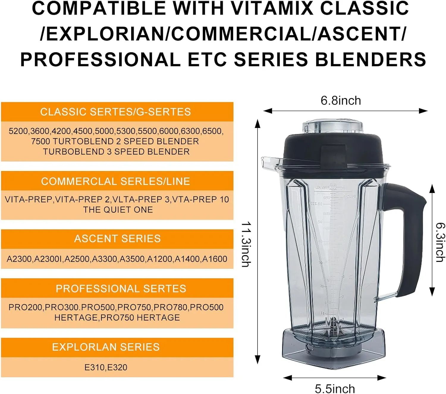 For Vitamix Blender Pitcher 64oz, Replace for Vitamix 5200 5000 6500 7500 Pro500 750 Vita-Prep VM0101 VM0102 VM0103 VM0197 E310 320 Asy172 Classic/Explorian/Commercial series etc Container Cup