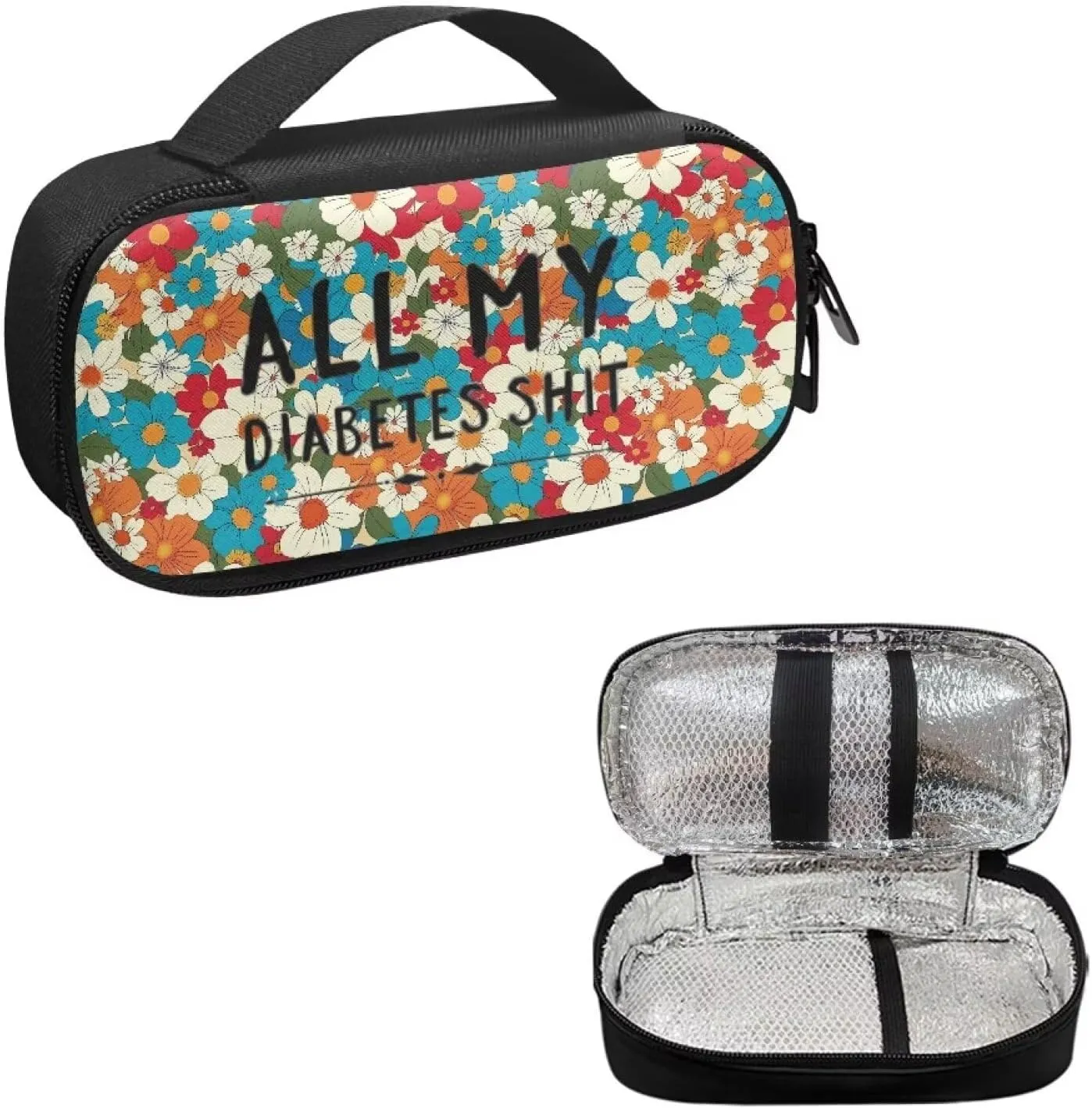 Rnyleeg All My Diabetes Shit Insulin Travel Case Flower Diabetes Bag for Women Reusable Diabetic Supplies Storage for Home Insulin Bag for Travel