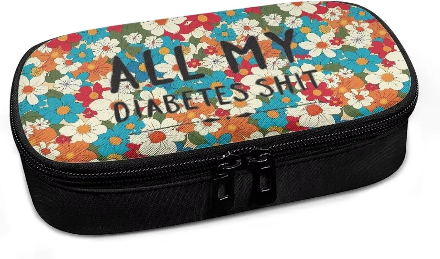 Rnyleeg All My Diabetes Shit Insulin Travel Case Flower Diabetes Bag for Women Reusable Diabetic Supplies Storage for Home Insulin Bag for Travel